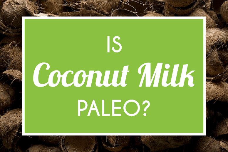 Is Coconut Milk Paleo
