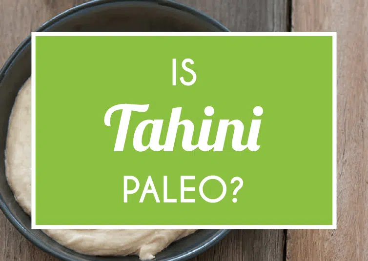 Is Tahini Paleo