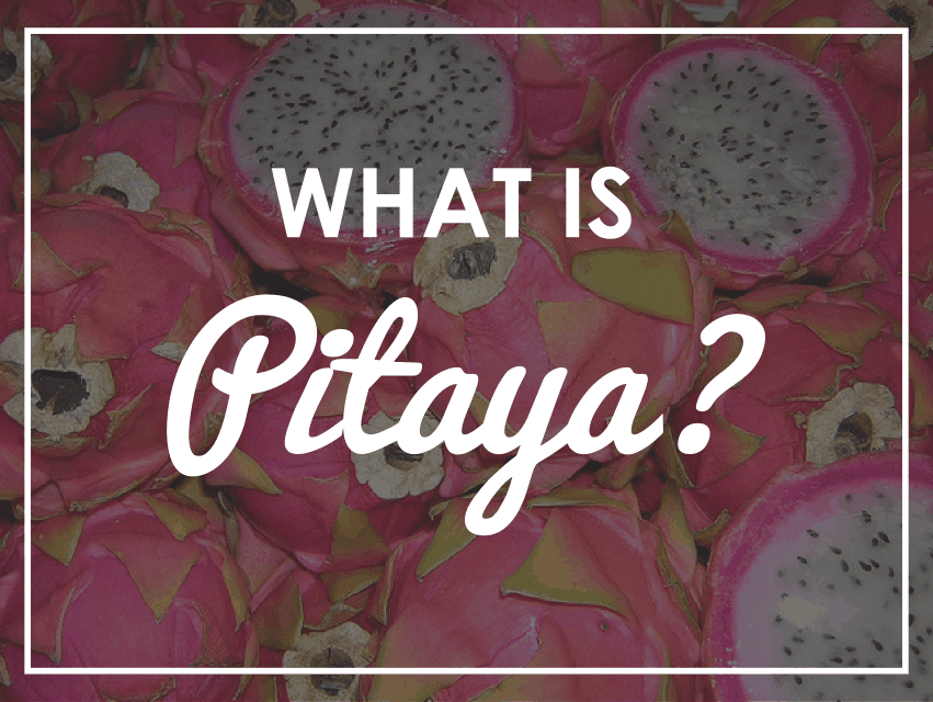 What Is Pitaya