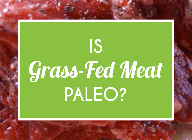 Is Grass-Fed Meat Paleo